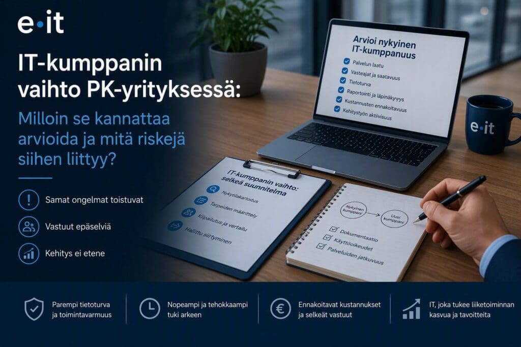 PK-yritys arvioimassa IT-kumppanin vaihtamista sekä IT-palveluiden vastuita, kustannuksia ja kehitystarpeita